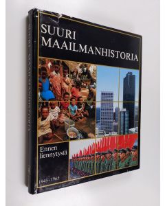 käytetty kirja Suuri maailmanhistoria 14 - Ennen liennytystä 1945-1965