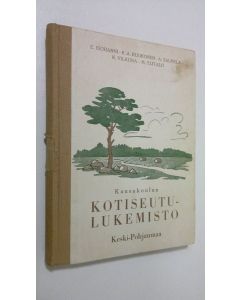 Kirjailijan E. ym. Isohanni käytetty kirja Kansakoulun kotiseutulukemisto : Keski-Pohjanmaa