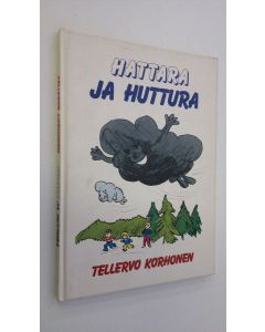 Kirjailijan Tellervo Korhonen käytetty kirja Hattara ja Huttura