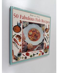 Kirjailijan Liz Trigg käytetty kirja Fifty Fabulous Fish Recipes