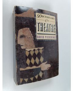 Kirjailijan David Pickering käytetty kirja Dictionary of the theatre