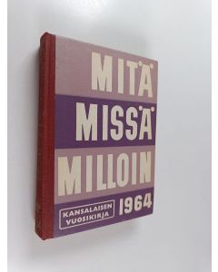 Kirjailijan Matti Käki käytetty kirja Mitä missä milloin 1964