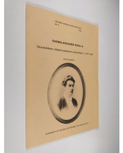 Kirjailijan Timo Salminen käytetty kirja Suomalaisuuden asialla : muinaistieteen yliopisto-opetuksen syntyvaiheet n. 1877-1923