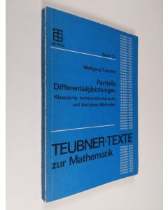 Kirjailijan Wolfgang Tutschke käytetty kirja Partielle Differentialgleichungen : klassische, funktionsanalytische und komplexe methoden