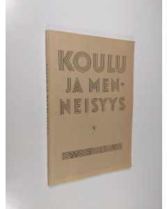 käytetty kirja Koulu ja menneisyys 5 : Suomen kouluhistoriallisen seuran vuosikirja