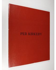 käytetty kirja Per Kirkeby : maalauksia, veistoksia, piirustuksia, kirjoja, elokuvia, 1964-1990