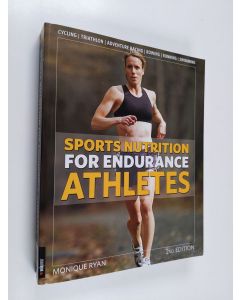 Kirjailijan Monique Ryan käytetty kirja Sports Nutrition for Endurance Athletes (ERINOMAINEN)