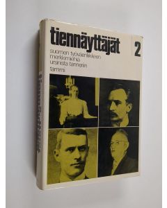 käytetty kirja Tiennäyttäjät 2 : Suomen työväenliikkeen merkkimiehiä Ursinista Tanneriin