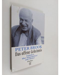 Kirjailijan Peter Brook käytetty kirja Das offene Geheimnis - Gedanken über Schauspielerei und Theater