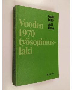 Kirjailijan Tapani Kahri käytetty kirja Vuoden 1970 työsopimuslaki