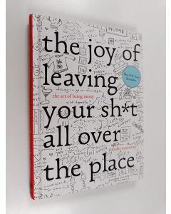 Kirjailijan Jennifer McCartney käytetty kirja The Joy of Leaving Your Sh*t All Over the Place