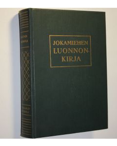 Kirjailijan E. N. Andrade käytetty kirja Jokamiehen luonnonkirja