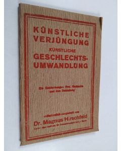 Kirjailijan Magnus Hirschfeld käytetty teos Künstliche Verjüngung - Künstliche Geschlechtsumwandlung. Die Entdeckungen [Eugen] Steinachs u. ihre Bedeutung