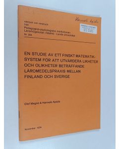 Kirjailijan Olof Magne & Hannele Apiola käytetty teos En studie av finskt matematiksystem för att utvärdera likheter och olikheter beträffande läromedelspraxis mellan Finland och Sverige