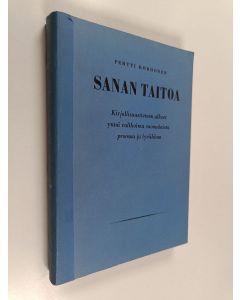 Kirjailijan Pertti Korhonen käytetty kirja Sanan taitoa - kirjallisuustieteen alkeet ynnä valikoima suomalaista proosaa ja lyriikkaa