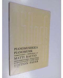 Kirjailijan Johann Sebastian Bach käytetty teos Pianomusiikkia : Pienimuotoisia sävellyksiä = Pianomusik : Kompositioner i liten form 2