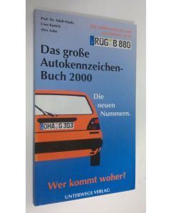 Kirjailijan Adolf Hanle käytetty kirja Das grosse Autokennzeichenbuch : alle deutschen Kennzeichen und was dahintersteckt