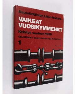 Kirjailijan Olavi Riihinen käytetty kirja Rautatieläisten liiton historia 1 - Vaikeat vuosikymmenet : kehitys vuoteen 1930