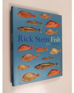 Kirjailijan Rick Stein käytetty kirja Fish - Ten Recipes