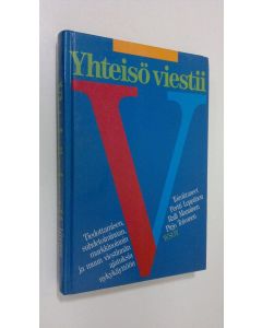 Tekijän Pertti ym. Leppänen  käytetty kirja Yhteisö viestii : tiedottamisen, suhdetoiminnan, markkinoinnin ja muun viestinnän ajatuksia nykykäyttöön