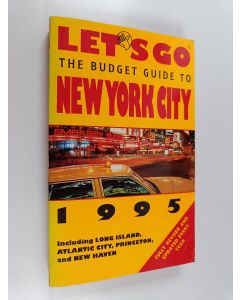 Kirjailijan James Dylan Ebenhoh käytetty kirja Let's Go : The Budget Guide to New York City 1995