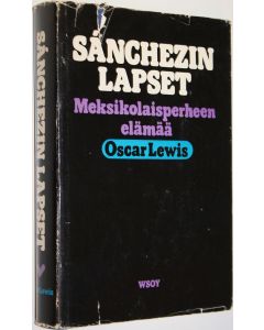 Kirjailijan Oscar Lewis käytetty kirja Sanchezin lapset