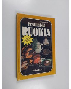 Kirjailijan Silvia Kalvik käytetty kirja Eestiläisiä ruokia