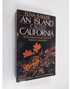 Kirjailijan Elna S. Bakker käytetty kirja An island called California : an ecological introduction to its natural communities