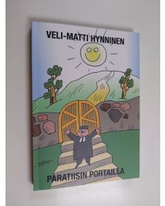 Kirjailijan Veli-Matti Hynninen käytetty kirja Paratiisin portailla