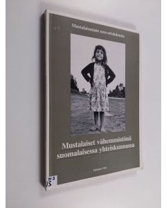 käytetty kirja Mustalaiset vähemmistönä suomalaisessa yhteiskunnassa : tietoa mustalaisuudesta ja yhteiskunnan palveluista