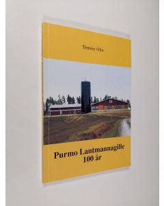 Kirjailijan Tommy Olin käytetty kirja Purmo lantmannagille 100 år
