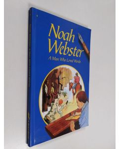 Kirjailijan Elaine Cunningham käytetty kirja Noah Webster : The Man Who Loved Words