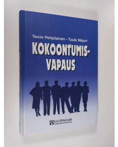 Kirjailijan Teuvo Pohjolainen käytetty kirja Kokoontumisvapaus (signeerattu)