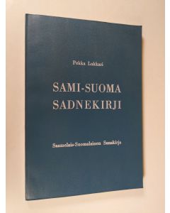 Kirjailijan Pekka Lukkari käytetty kirja Sami-suoma sadnekirji = Saamelais-suomalainen sanakirja