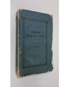 Kirjailijan P. Wieselgren käytetty kirja Sveriges sköna litteratur : En öfverblick vid akademiska föreläsningar (1849)