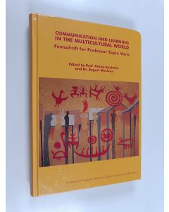 käytetty kirja Communication and learning in the multicultural world : festschrift for professor Tapio Varis