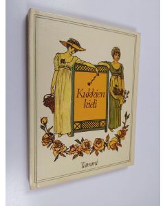 Tekijän Kate Greenaway  käytetty kirja Kukkien kieli