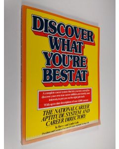 Kirjailijan Barry Gale & Linda Gale käytetty kirja Discover What You're Best at : The National Career Aptitude System and Career Directory