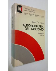 Kirjailijan Renzo De Felice käytetty kirja Autobiografia del Fascismo : Antologia di testi fascisti 1919-1945