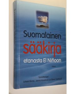 Tekijän Juhani ym. Rinne  käytetty kirja Suomalainen sääkirja : etanasta El Ninoon