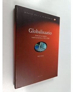 Kirjailijan Martti Häikiö käytetty kirja Nokia oyj:n historia 3 : Globalisaatio - telekommunikaation maailmanvalloitus 1992-2000