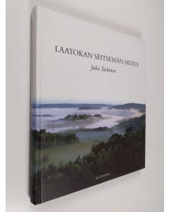 Kirjailijan Juha Taskinen käytetty kirja Laatokan seitsemän merta (signeerattu)