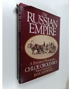 Kirjailijan Chloe Obolensky käytetty kirja The Russian Empire : a portrait in photographs