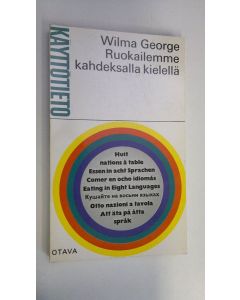 Kirjailijan Wilma George käytetty kirja Ruokailemme kahdeksalla kielellä