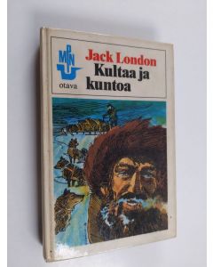 Kirjailijan Jack London käytetty kirja Kultaa ja kuntoa (Painovirheellinen kappale)