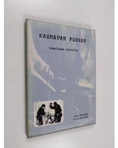 Kirjailijan Anja Järvenpää käytetty kirja Kauhavan puukko : tekniikan vaiheita (signeerattu, tekijän omiste)