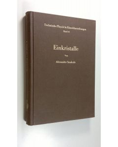 Kirjailijan Alexander Smakula käytetty kirja Einkristalle : Wachstum, Herstellung und Anwendung