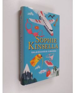 Kirjailijan Sophie Kinsella käytetty kirja Salaisuuksia ilmassa (ERINOMAINEN)