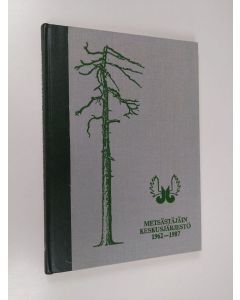 Kirjailijan Tauno Rajanto käytetty kirja Metsästäjäin keskusjärjestö 1962-1987