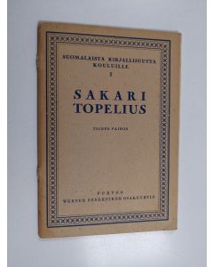 Kirjailijan Sakari Topelius käytetty teos suomalaista kirjallisuutta kouluille 1
